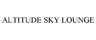 ALTITUDE SKY LOUNGE