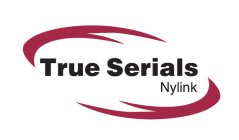 TRUE SERIALS NYLINK