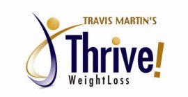 TRAVIS MARTIN'S THRIVE! WEIGHT LOSS