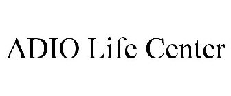 ADIO LIFE CENTER