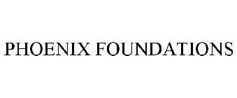 PHOENIX FOUNDATIONS