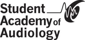 STUDENT ACADEMY OF AUDIOLOGY