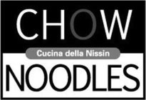 CHOW NOODLES CUCINA DELLA NISSIN