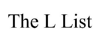 THE L LIST