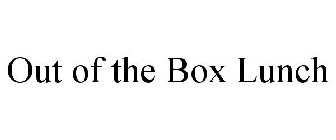 OUT OF THE BOX LUNCH