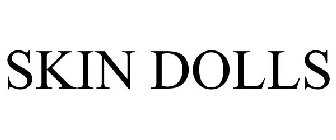 SKIN DOLLS