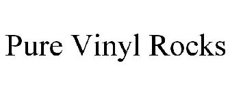 PURE VINYL ROCKS