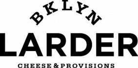 BKLYN LARDER CHEESE & PROVISIONS