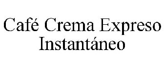 CAFÉ CREMA EXPRESO INSTANTÁNEO