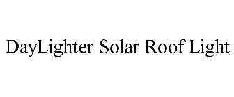 DAYLIGHTER SOLAR ROOF LIGHT