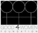 GOOD 4 WOMEN FOUNDATION