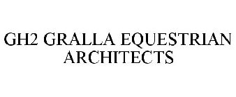 GH2 GRALLA EQUESTRIAN ARCHITECTS