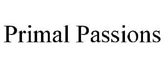 PRIMAL PASSIONS