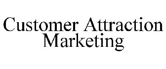 CUSTOMER ATTRACTION MARKETING