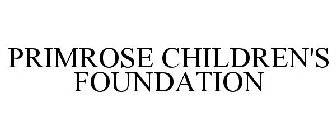 PRIMROSE CHILDREN'S FOUNDATION