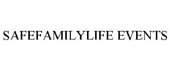 SAFEFAMILYLIFE EVENTS