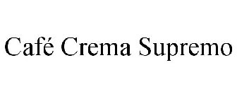 CAFÉ CREMA SUPREMO