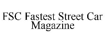 FSC FASTEST STREET CAR MAGAZINE