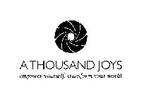 A THOUSAND JOYS EMPOWER YOURSELF, TRANSFORM YOUR WORLD