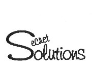 SECRET SOLUTIONS