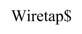 WIRETAP$