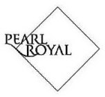 PEARL ROYAL