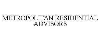 METROPOLITAN RESIDENTIAL ADVISORS