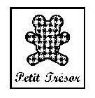 PETIT TRÉSOR