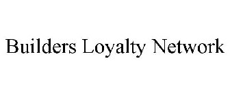 BUILDERS LOYALTY NETWORK