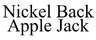 NICKEL BACK APPLE JACK