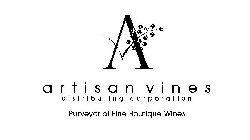 ARTISAN VINES DISTRIBUTING CORPORATION AV PURVEYOR OF FINE BOUTIQUE WINES