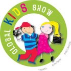 GLOBAL KIDS SHOW TRAVEL CULTURE EDUCATION