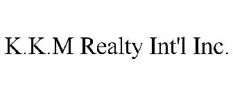 K.K.M REALTY INT'L INC.