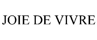 JOIE DE VIVRE