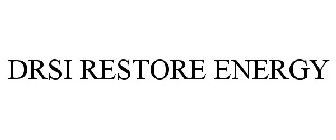 DRSI RESTORE ENERGY