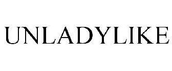 UNLADYLIKE