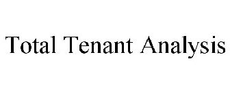 TOTAL TENANT ANALYSIS