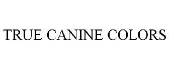 TRUE CANINE COLORS