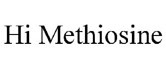 HI METHIOSINE