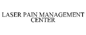 LASER PAIN MANAGEMENT CENTER