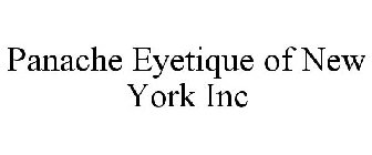 PANACHE EYETIQUE OF NEW YORK INC