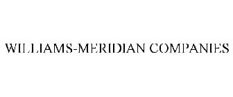 WILLIAMS-MERIDIAN COMPANIES