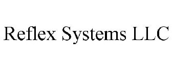 REFLEX SYSTEMS LLC