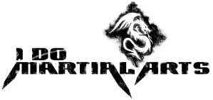 I DO MARTIAL ARTS