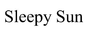 SLEEPY SUN