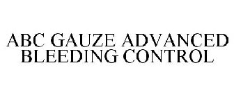 ABC GAUZE ADVANCED BLEEDING CONTROL