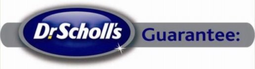 DR. SCHOLL'S GUARANTEE: