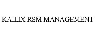 KAILIX RSM MANAGEMENT