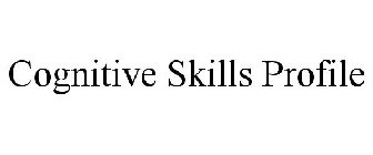 COGNITIVE SKILLS PROFILE