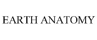 EARTH ANATOMY